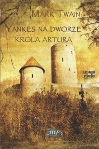 Audio Yankes na dworze krola Artura Mark Twain