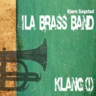 Zvok Klang(!) Bjorn/Ila Brass Band Sagstadt