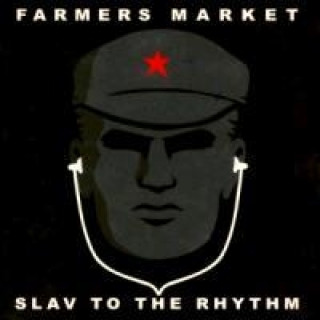 Audio Slav to the Rhythm Farmers Market