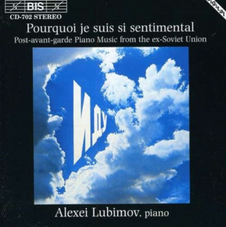 Audio Pourquoi Je Suis Si Sentimenta Alexei Lubimov