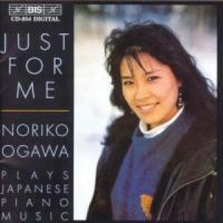 Audio Just For me-Jap.Klaviermusik Noriko Ogawa