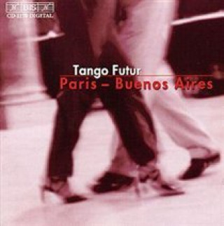 Audio Paris-Buenos Aires Tango Futur