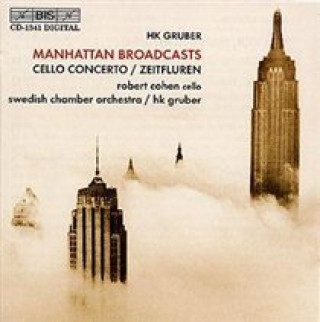 Audio Manhattan Broadcasts/+Cellokonzert/Zeitfluren Cohen/Gruber/Swedish KO