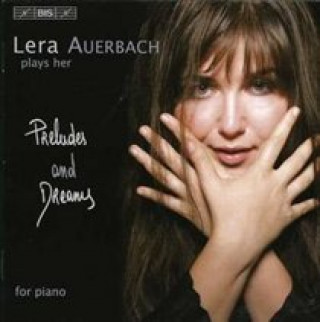 Audio Preludes and Dreams.Klavierwerke Lera Auerbach