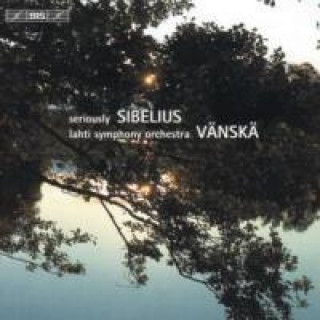 Audio Seriously Sibelius Osmo/Lahti Symphony Orchestra Vänskä
