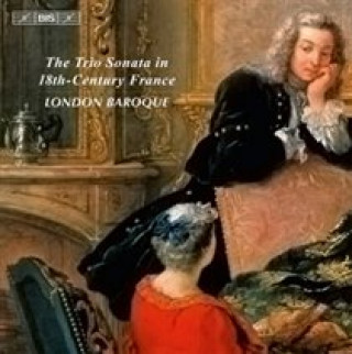 Audio Die Triosonate in Frankreich im 18.Jh. London Baroque