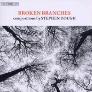 Audio Broken Branches-Kammermusik Hough/Hasel/Reinhard/Imbrailo/Isserlis