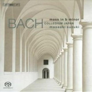 Audio Messe h-moll BWV 232 Suzuki/Sampson/Blaze/Türk/Kooi