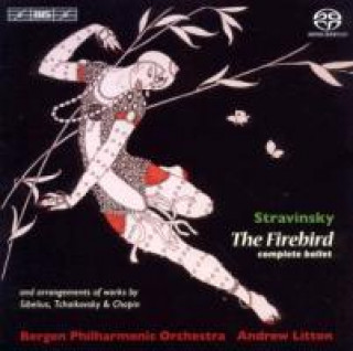 Audio L'Oiseau de Feu (Der Feuervogel) Andrew/Bergen Philharmonic Orchestra Litton