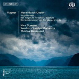 Audio Wesendonck-Lieder und Ouvertüren Stemme/Dausgaard/Swedish Chamber Orchestra