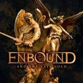 Audio And She Says Gold Enbound