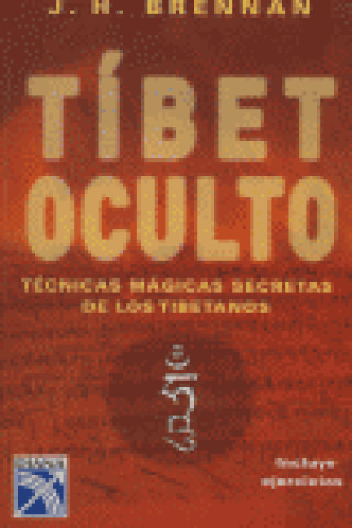 Kniha TIBET OCULTO: TECNICAS MAGICAS SECRETAS DE LOS TIBETANOS 