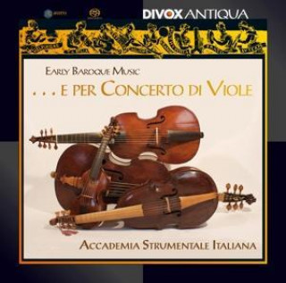 Audio ...E per Concerto di Viole Accademia Strumentale Italiana