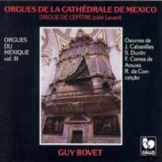 Audio Orgeln der Kathedrale Von Mexico Guy Bovet