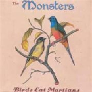 Audio Birds Eat Martians The Monsters