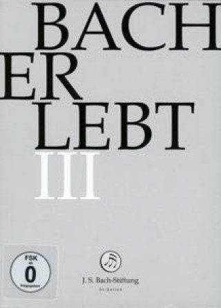 Filmek Bach Erlebt III Rudolf J. S. Bach-Stiftung/Lutz