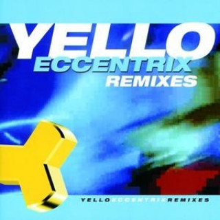 Аудио Eccentrix Remixes Yello