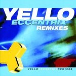 Hanganyagok Eccentrix Remixes Yello