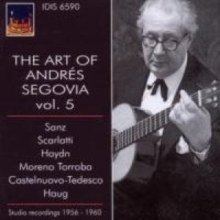 Audio Die Kunst des Andres Segovia Vol.5 Andres Segovia