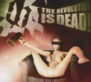 Hanganyagok The Revolution Is Dead! Blutmond