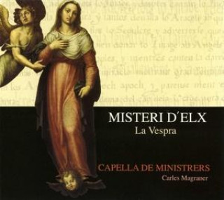Audio Misteri d'Elx: La Vespra Magraner/Capella de Ministrers