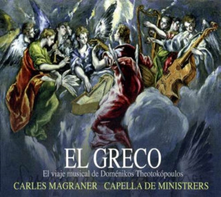 Audio El Greco-Eine musikal.Reise Magraner/Capella De Ministrers
