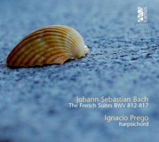 Аудио Französische Suiten BWV 812-817 Ignacio Prego