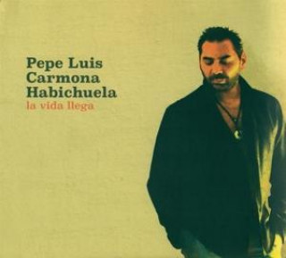 Hanganyagok La Vida Ilega Pepe Luis Carmona Habichuela