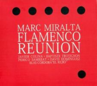 Audio Flamenco Reunion Marc Miralta