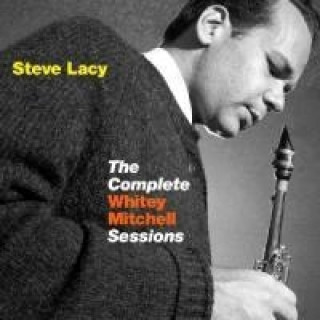 Audio Complete Whitey Mitchell Sessions Steve Lacy