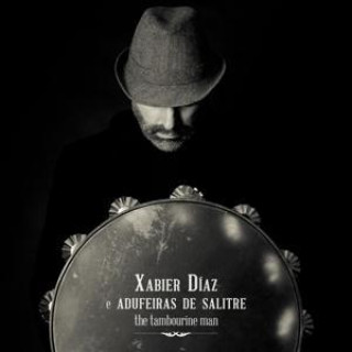 Audio The Tambourine Man Xabier & Adufeiras de Salitre Diaz