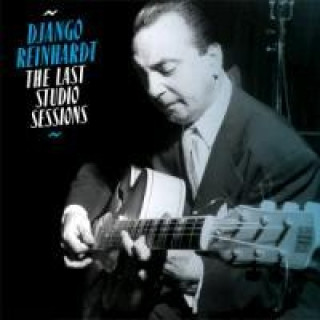 Zvok The Last Studio Sessions Django Reinhardt