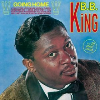 Audio Going Home+10 Bonus Tracks B. B. King