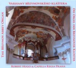 Hanganyagok Die Orgel im Brevnover Kloster Robert/Capella Regia Praha Hugo