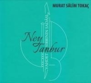 Аудио Vahdet Sirrinin Sadasi - Ney Tanbur Murat Salim Tokac