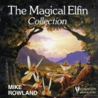 Hanganyagok MAGICAL ELFIN COLLECTION Mike Rowland