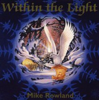 Audio Within The Light Mike Rowland