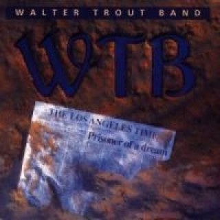 Audio Prisoner Of A Dream Walter & Band Trout