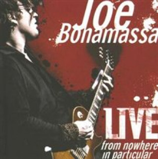 Audio Live-From Nowhere In Particular Joe Bonamassa