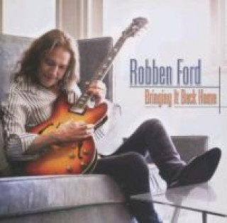 Audio Bringing It Back Home Robben Ford