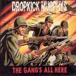 Audio THE GANG'S ALL HERE DROPKICK MURPHYS