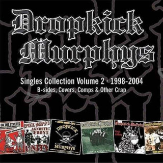 Audio Singles Collection 2 1998-2004 Dropkick Murphys