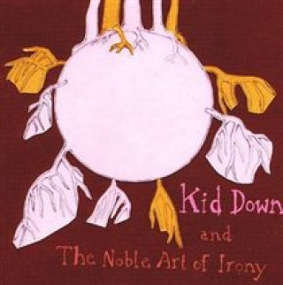 Audio And The Noble Art Of Irony Kid Down