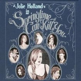 Zvok Springtime Can Kill You Jolie Holland