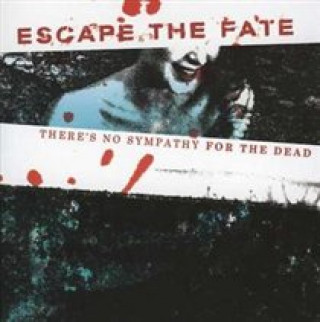 Audio There's No Sympathy For The Dead Escape the Fate