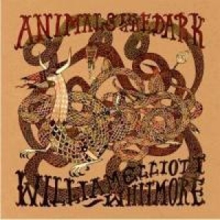 Audio Animals In The Dark William Elliott Whitmore