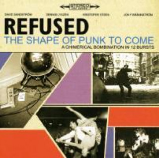 Audio The Shape Of Punk To Come Refused