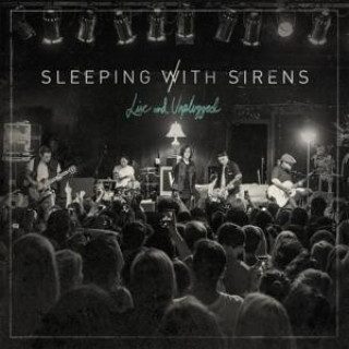 Audio Live And Unplugged Sleeping With Sirens