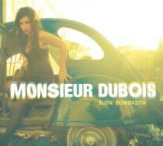 Audio Slow Bombastik Monsieur Dubois