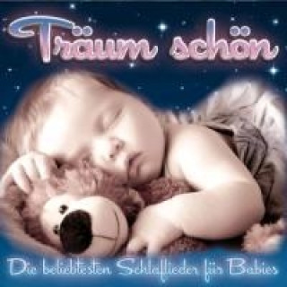 Audio Träum schön-Schlaflieder für Babies Various